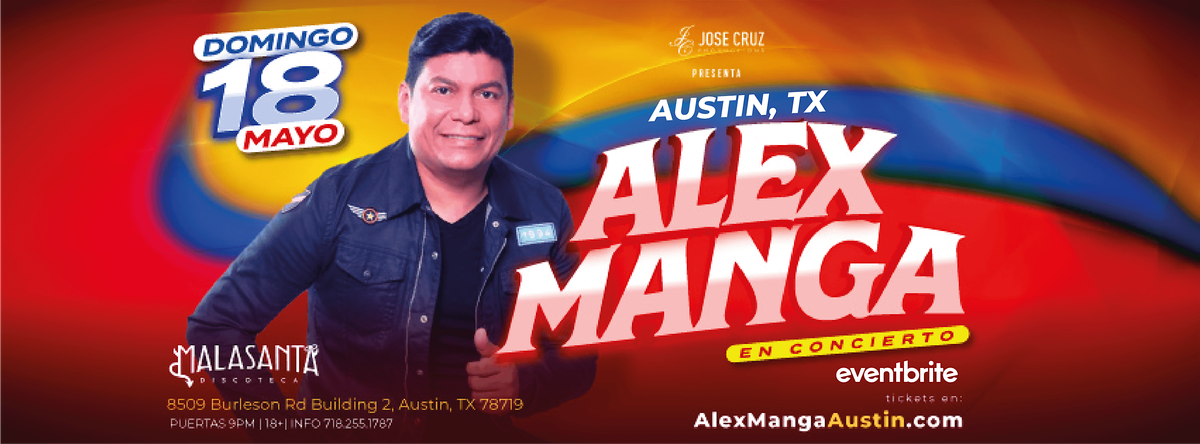 Alex Manga en AUSTIN, TX I Mayo 18 2025, 18 May | Event in Austin | AllEvents