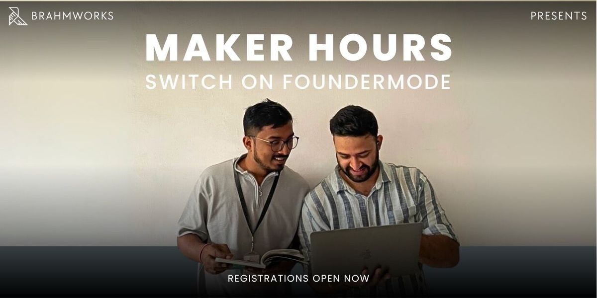 MakerHours: Switch on FounderMode | Event in Bangalore | AllEvents