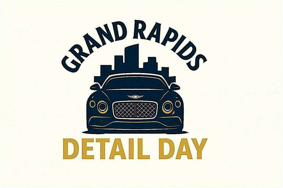 First Annual Grand Rapids Detail Day 2025, 23 August | AllEvents