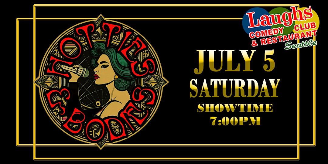Hotties and Bodies -  Saturday July 5th -7 PM at Laughs Comedy Club Seattle, 5 July | Event in Seattle | AllEvents