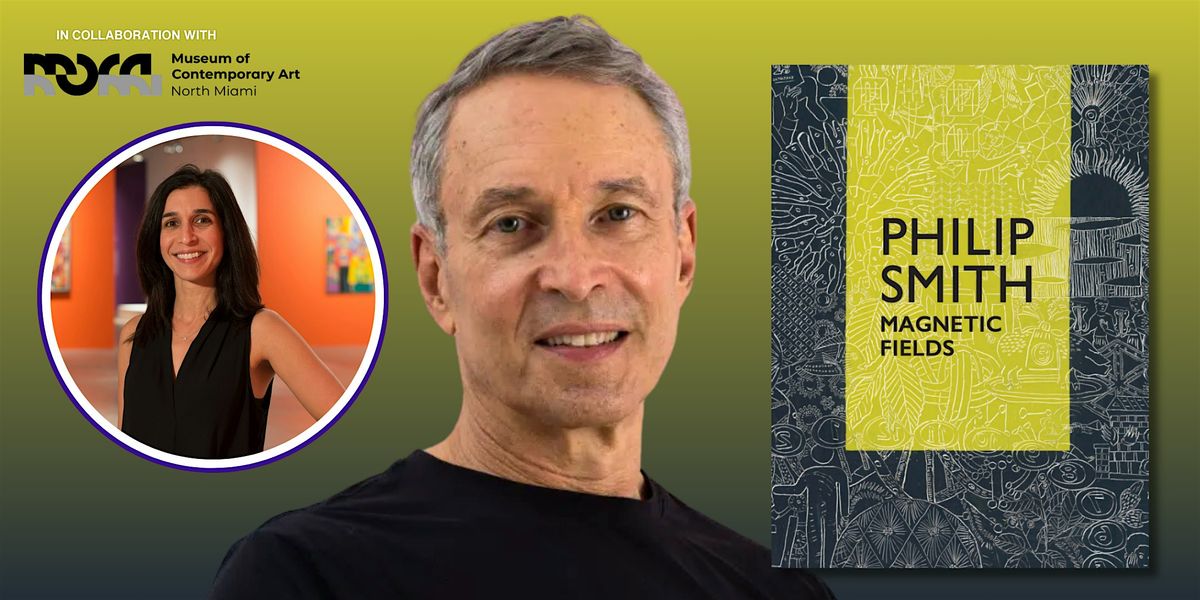 An Evening with Philip Smith in conversation with MoCA's Chana Sheldon, 27 August | Event in Coral Gables