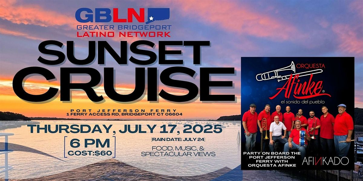 Greater Bridgeport Latino Network Annual Sunset Cruise, 17 July | Event in Bridgeport | AllEvents
