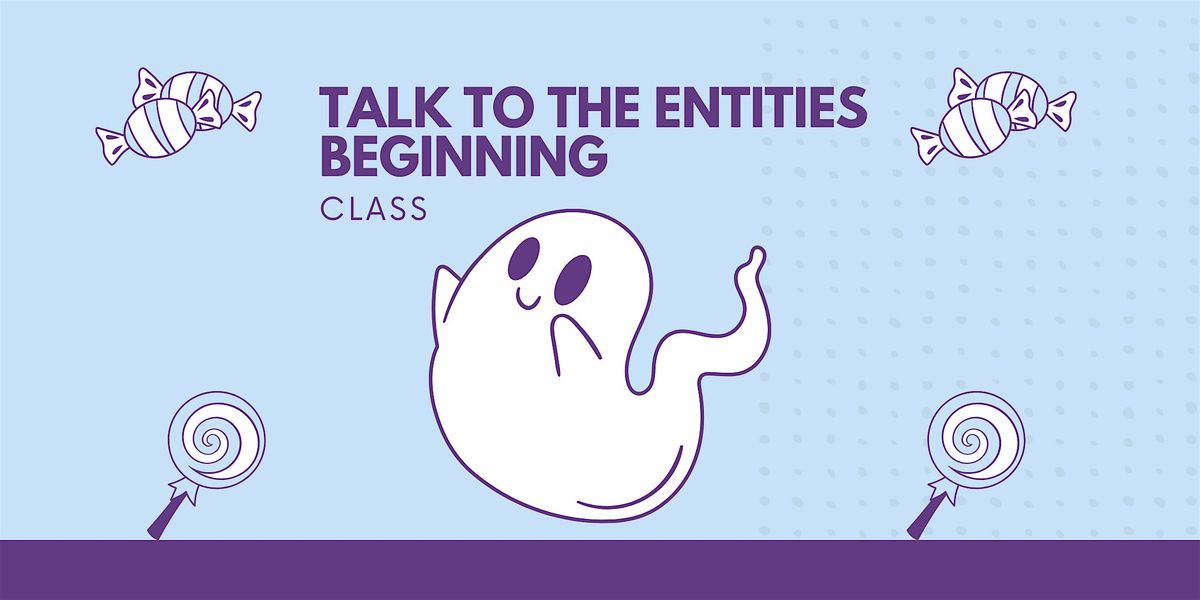Access Talk to The Entites Class (2.5 Day), 15 August | Event in Houston | AllEvents