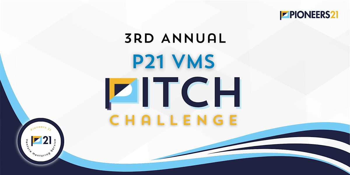 3rd Annual P21 VMS Pitch Challenge, 31 May | Event in El Paso | AllEvents