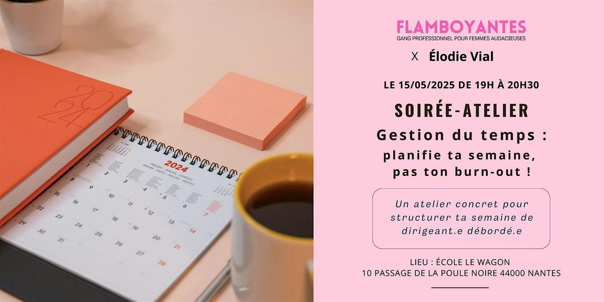 Gestion du temps : planifie ta semaine, pas ton burn-out !, 15 May | Event in Nantes | AllEvents