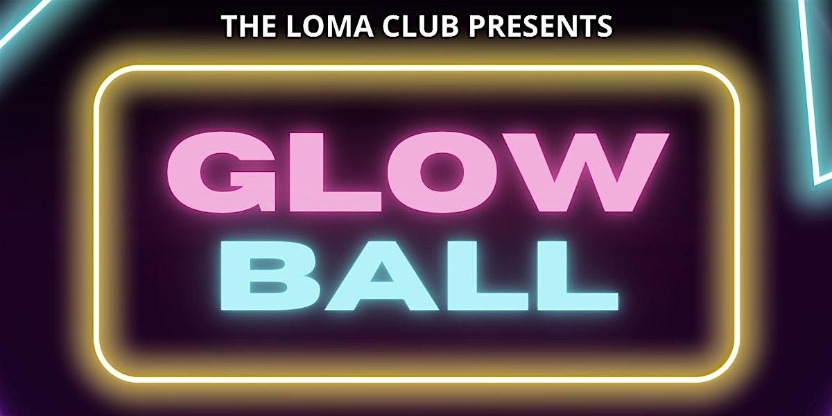 Glow Ball at The Loma Club, 21 November | Event in San Diego | AllEvents