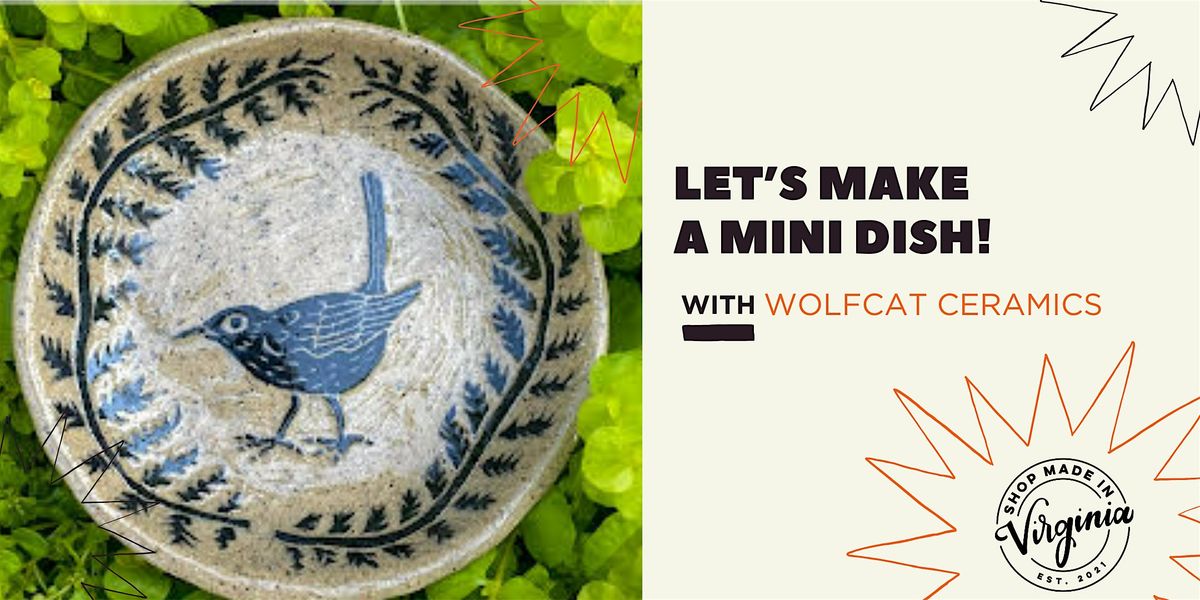 Let's Make a Mini Dish w/ Wolfcat Ceramics, 28 May | Event in Richmond | AllEvents