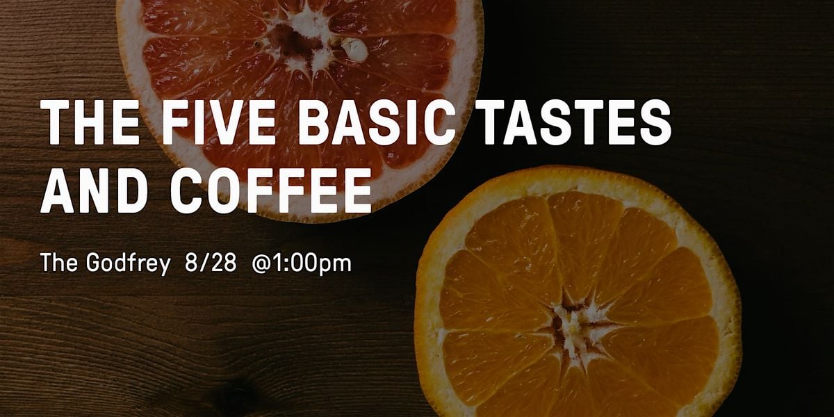 The 5 Basic Tastes and Coffee, 28 August | Event in Boston | AllEvents