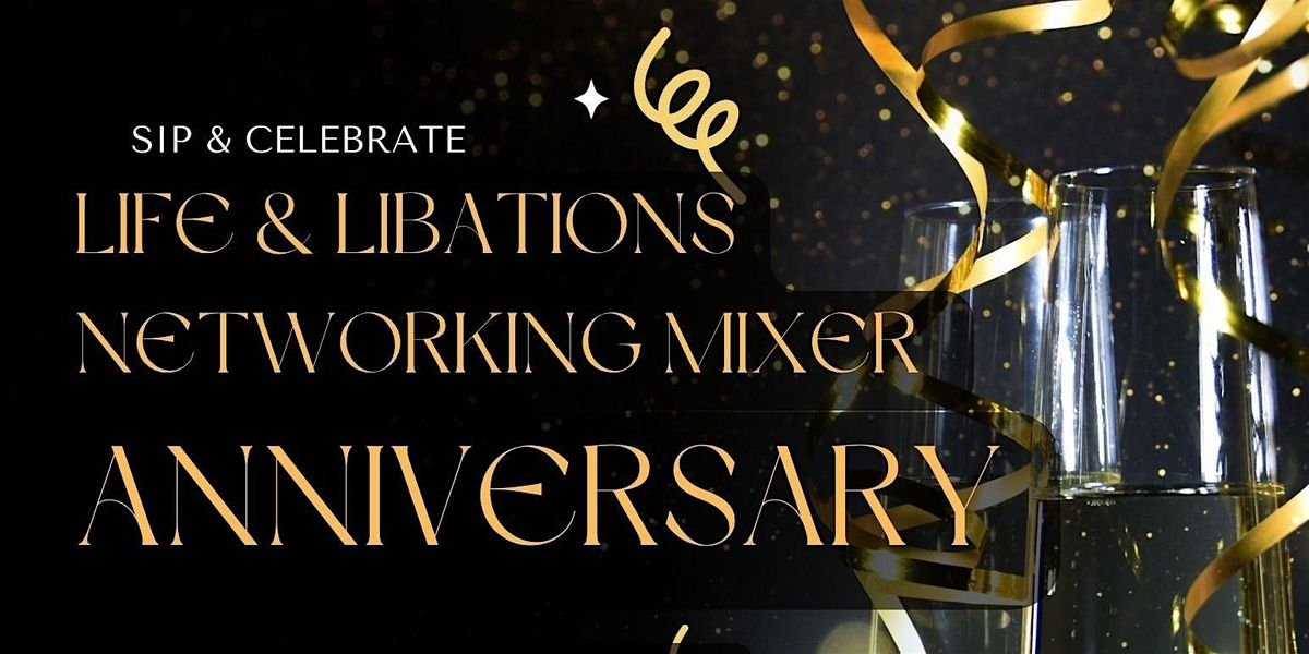 Life & Libations Networking Mixer 2 Year Anniversary, 5 December | Event in Elk Grove | AllEvents