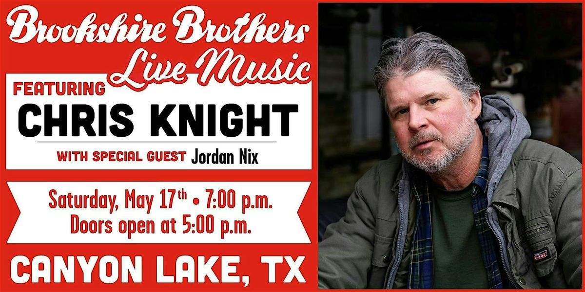 Chris Knight@ Brookshire Brothers Canyon Lake, 17 May | Event in Canyon Lake | AllEvents