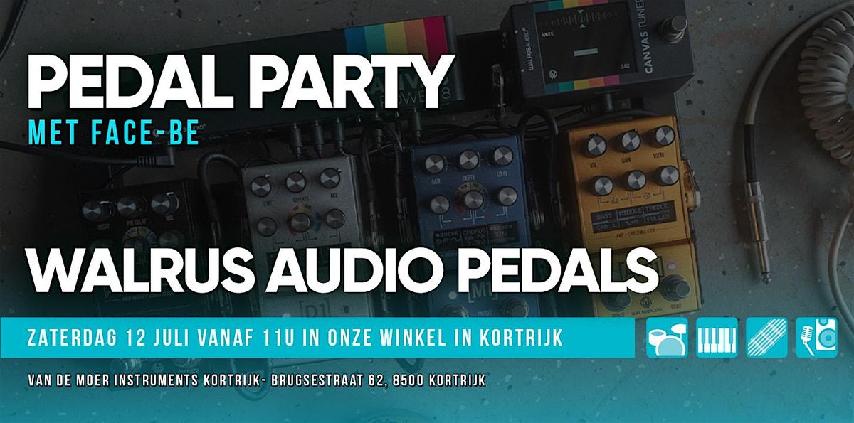PEDAL PARTY: Walrus Audio Guitar Pedals - Van de Moer Instruments Kortrijk | Event in Kortrijk | AllEvents