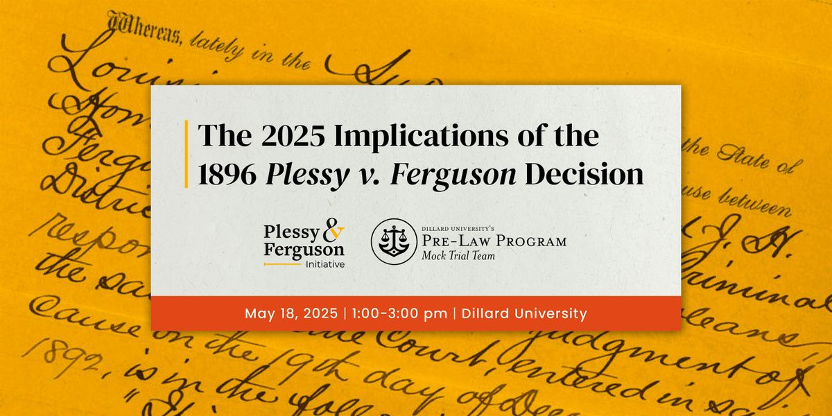 Annual Recognition of the 1896 Plessy v. Ferguson Decision, 18 May | Event in New Orleans | AllEvents