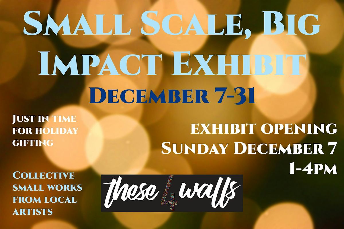 'Small Scale, Big Impact' Collective Exhibit by local artists, 7 December | Event in Quinte West | AllEvents