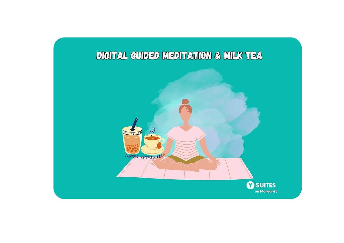 Digital Guided Meditation & Milk Tea Treat, 17 October | Event in Redfern | AllEvents