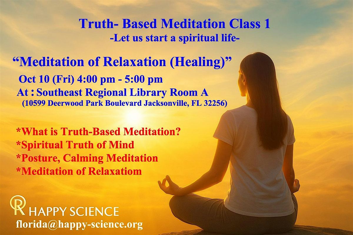 Truth-Based Meditation Class 1 " Meditation of Relaxation " 10/10 (Fri), 10 October | Event in Jacksonville