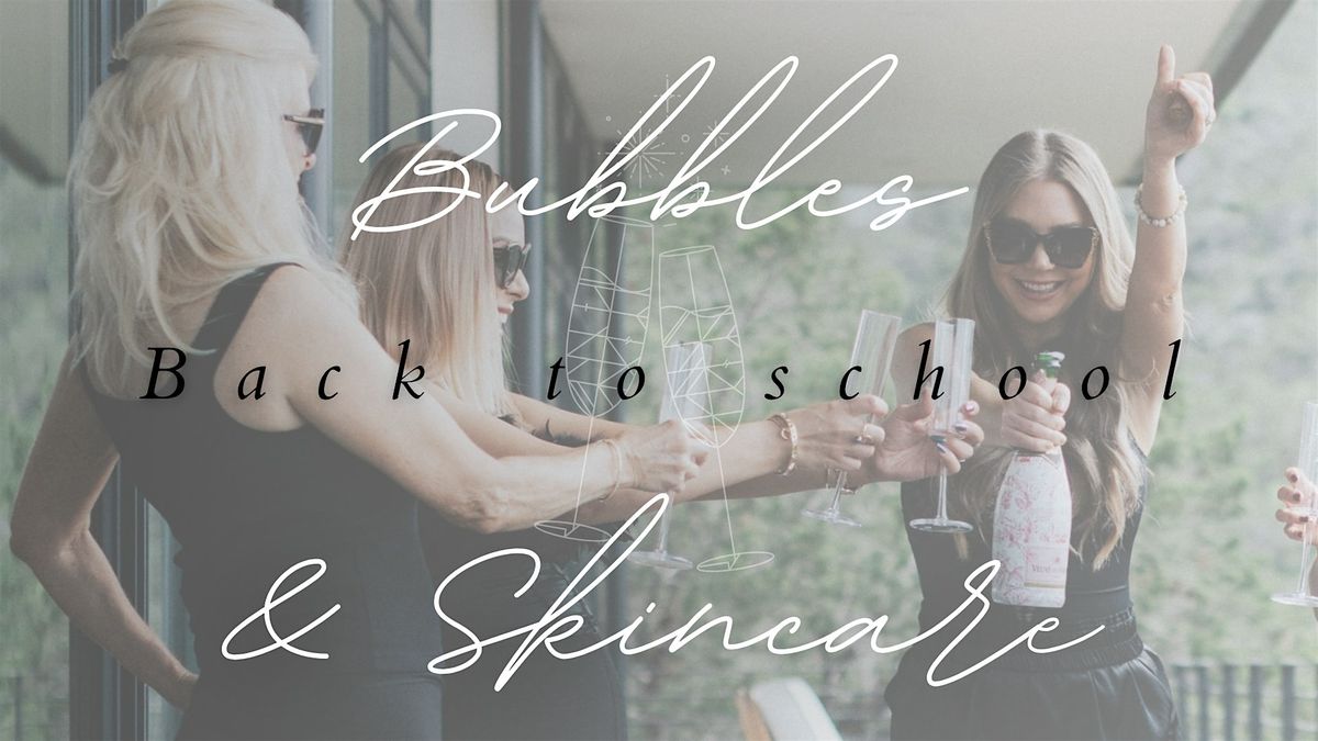 Back To School Bubbles & Skincare, 13 August | Event in Lakeway | AllEvents