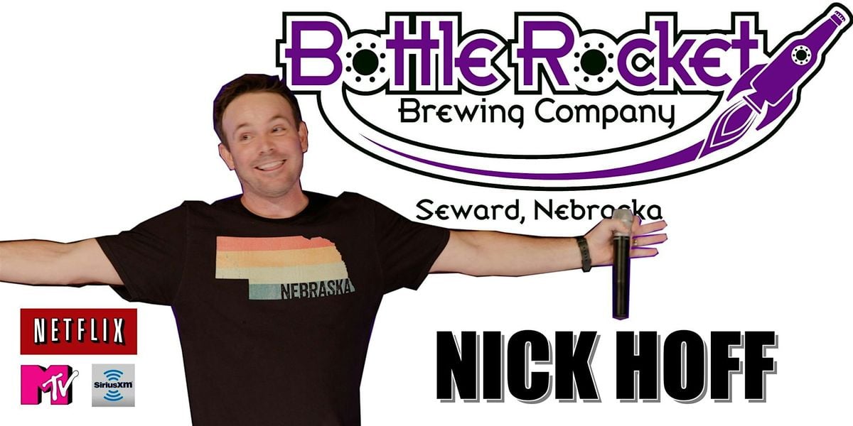 Nick Hoff - Live Stand-up Comedy at Bottle Rocket Brewing!, 25 July | Event in Seward | AllEvents