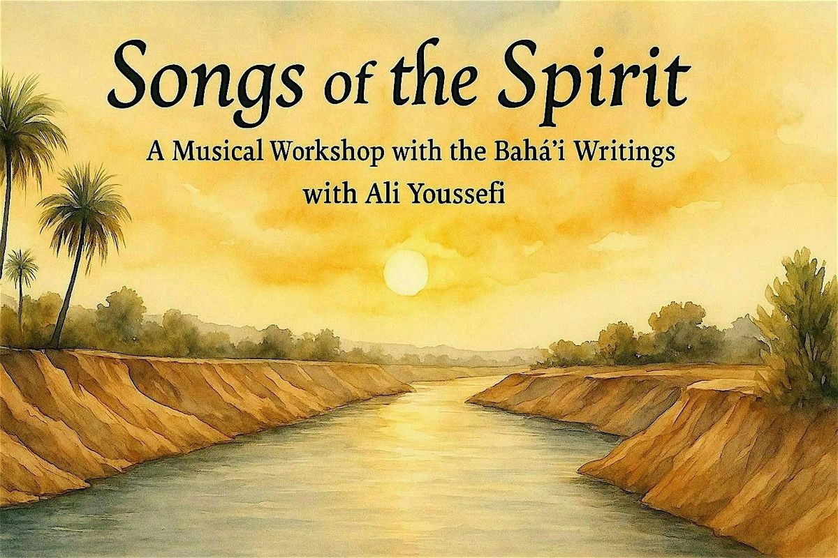 Songs of the Spirit: A Musical Workshop with the Bahá’í Writings, 12 February | Event in Eloy | AllEvents