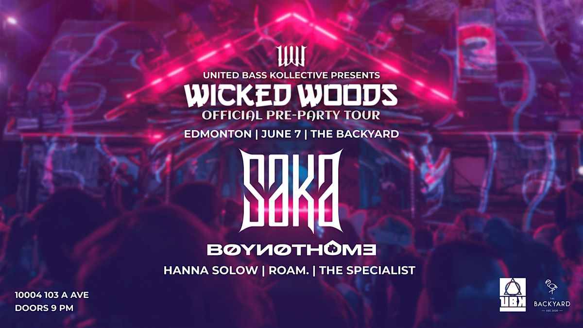 WICKED WOODS PRE-PARTY (EDMONTON) FT. SAKA, 7 June | Event in Edmonton | AllEvents