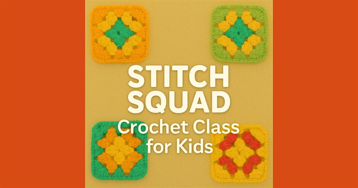 Stitch Squad: Crochet Class for Kids | Event in Buffalo | AllEvents
