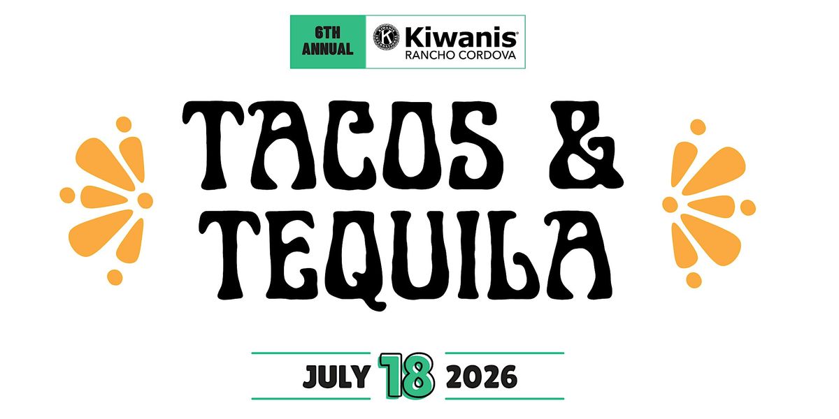 Tacos & Tequila, 18 July | Event in Rancho Cordova | AllEvents
