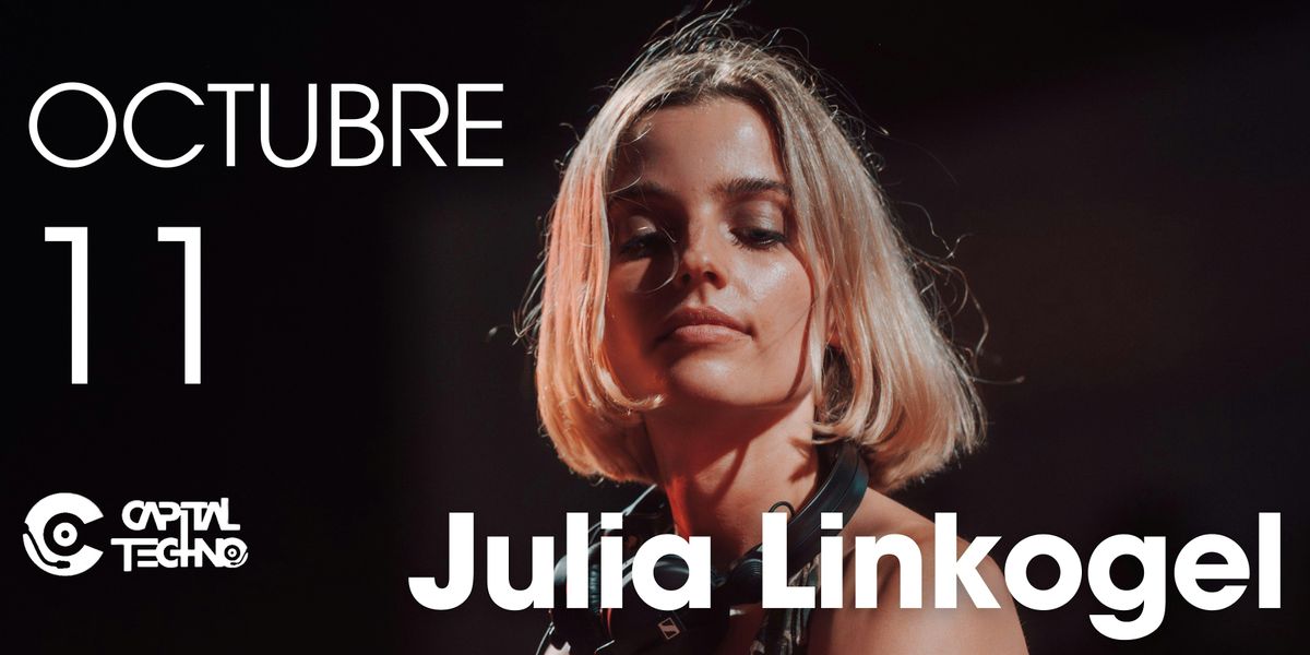 JULIA LINKOGEL / CASONA PARDO CAPITAL TECHNO, 11 October | Event in Zamora de Hidalgo | AllEvents