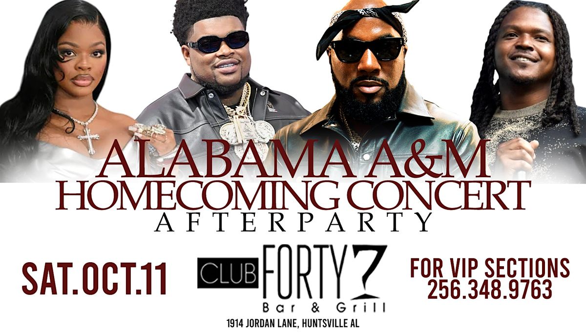 FREE TICKETS for AAMU HOMECOMING CONCERT AFTERPARTY @ CLUB47  | OCT 11TH, 11 October | Event in Huntsville