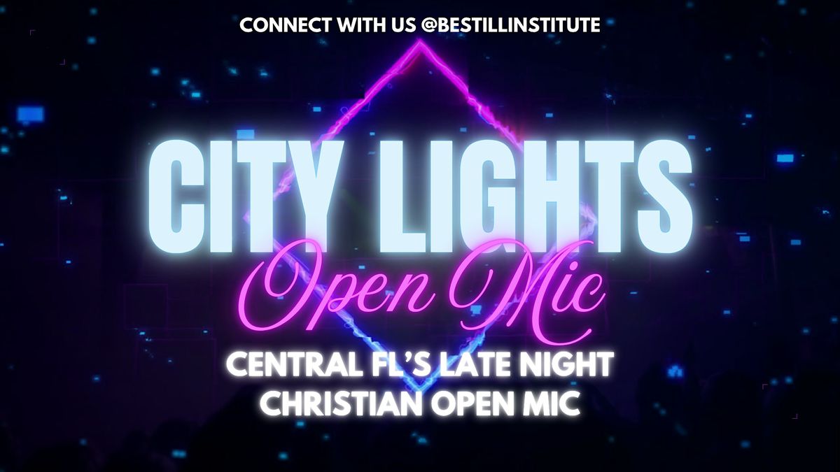CITY LIGHTS OPEN MIC (Late Night Christian Open Mic), 30 May | Event in Winter Garden | AllEvents