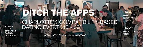 Ditch the Apps: Charlotte's Compatibility-Based Dating Event (45 - 65), 28 June | Event in Charlotte | AllEvents