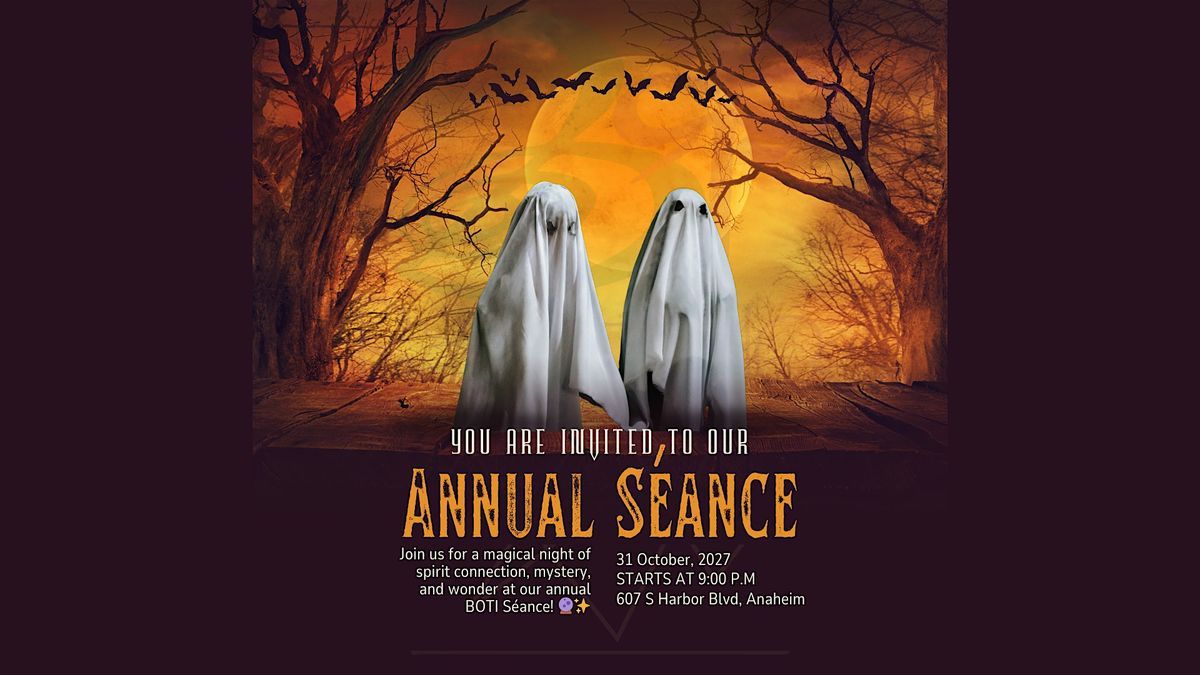 ✨ Annual BOTI Séance: A Spirited Gathering Beyond the Veil ✨, 31 October | Event in Anaheim | AllEvents