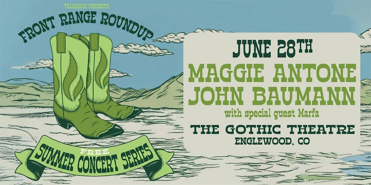 Front Range Roundup ft. Maggie Antone and John Baumann, 28 June | Event in Englewood | AllEvents