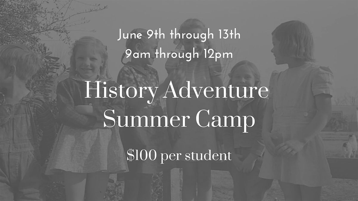 History Adventure Summer Camp (Ages 8-12), 9 June | Event in Meadville | AllEvents