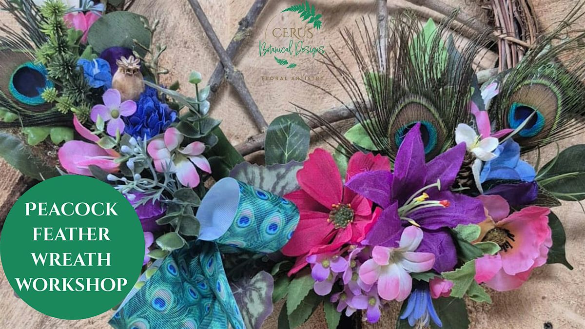 Peacock Feather Wreath Workshop with Cerus, 21 June | Event in Milton Keynes | AllEvents