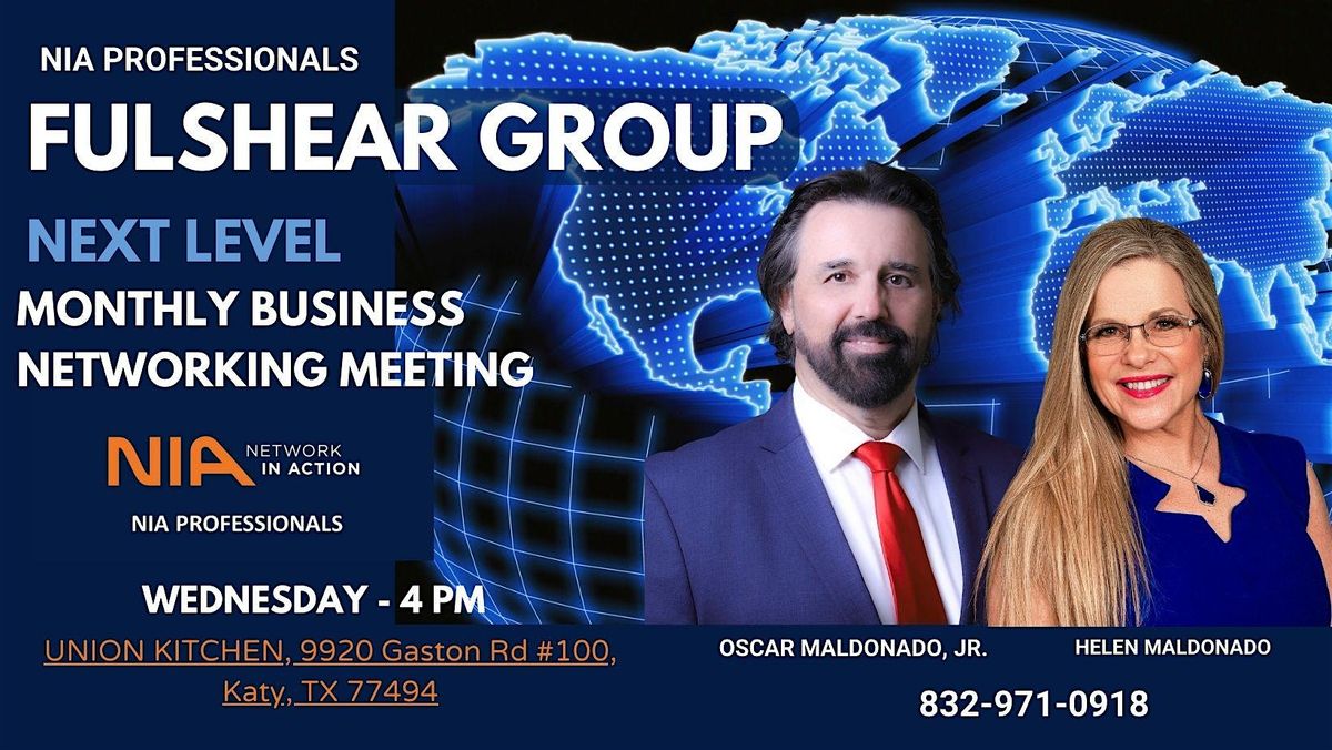 NEXT LEVEL MONTHLY BUSINESS NETWORKING MEETING - NIA  FULSHEAR GROUP | Event in Katy | AllEvents