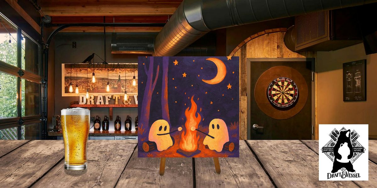 Ghostly S’mores Paint & Sip - Draft & Vessel, 21 October | Event in Milwaukee | AllEvents