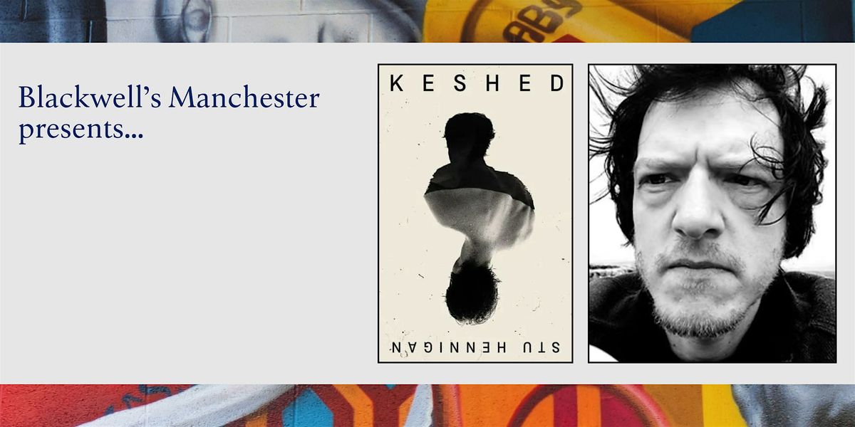 KESHED: Stu Hennigan in conversation with Thom Cuell, 11 May | Event in Manchester | AllEvents