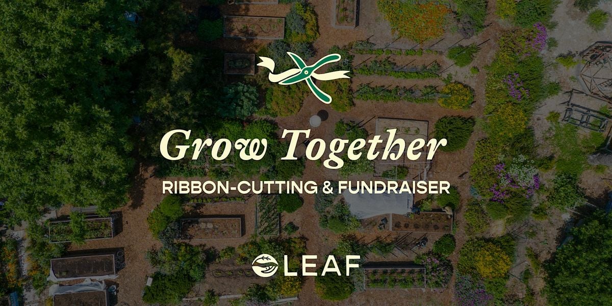 LEAF Grow Together 2025, 10 September | Event in Fremont | AllEvents