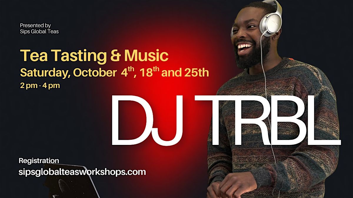 Tea Tasting & Music with DJ TRBL, 18 October | Event in Alameda | AllEvents