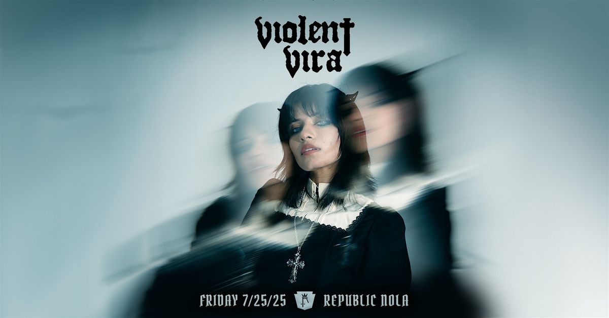 VIOLENT VIRA, 25 July | Event in New Orleans | AllEvents