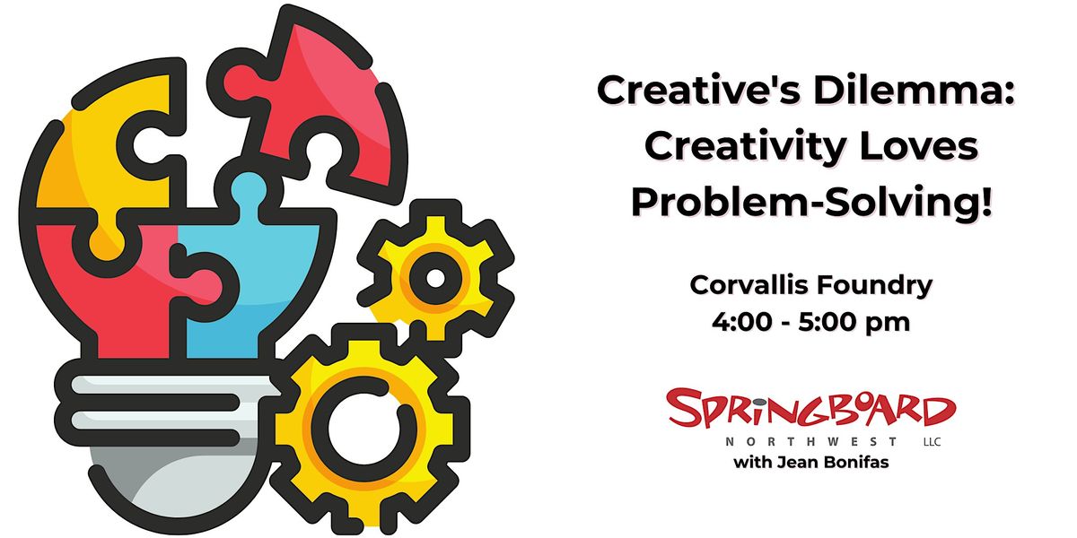 Creative's Dilemma:  Creativity Loves Problem-Solving!, 30 October | Event in Corvallis | AllEvents