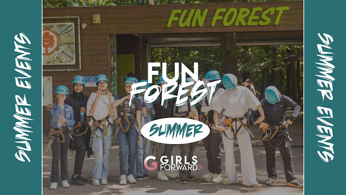 Girls Forward Summer events |Fun Forest | 12-16 jaar, 26 August | Event in Amsterdam | AllEvents