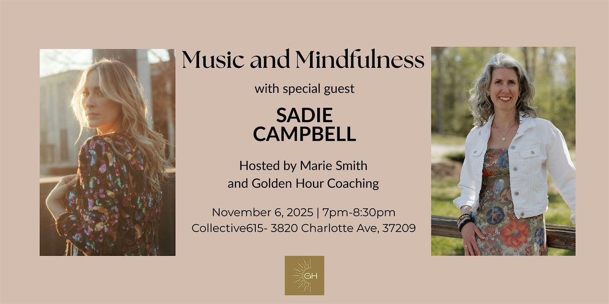 Music and Mindfulness: Special Guest Sadie Campbell, Hosted by Marie Smith, 6 November | Event in Nashville