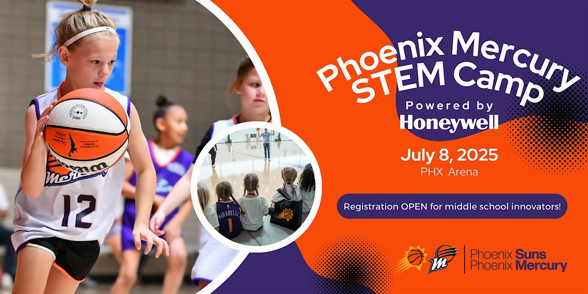 2025 Phoenix Mercury STEM Camp Powered by Honeywell | Event in Phoenix | AllEvents