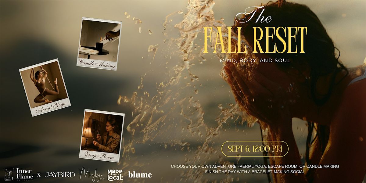 The Fall Reset: Mind, Body, and Soul (Aerial, Candle Making, Escape Room), 6 September | Event in Toronto