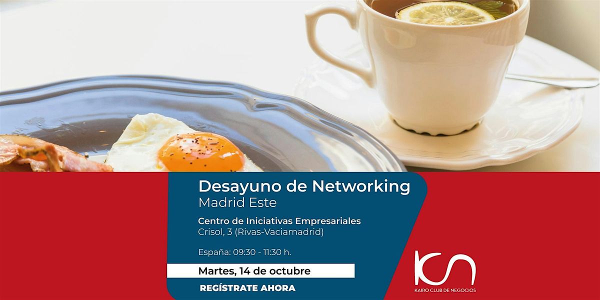 KCN Desayuno de Networking Madrid Este  - 14 de octubre, 14 October | Event in Rivas-Vaciamadrid | AllEvents