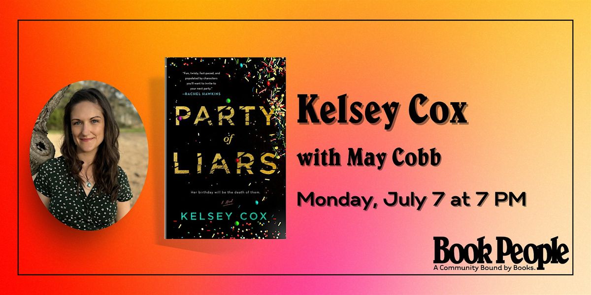 BookPeople Presents: Kelsey Cox - Party of Liars, 7 July | Event in Austin | AllEvents