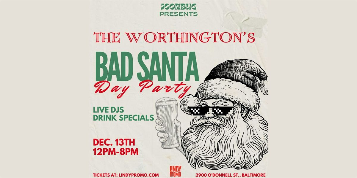 The Worthington's Bad Santa Day Party, 13 December | Event in Baltimore | AllEvents