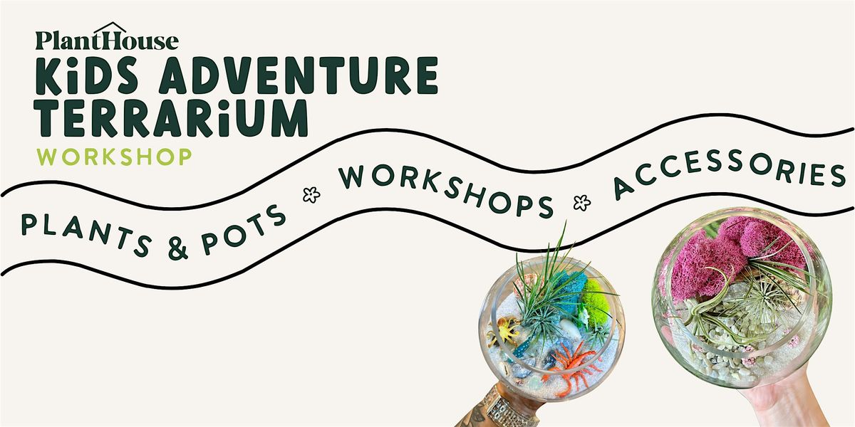 Kids Adventure Terrarium Workshop | Event in Huntersville | AllEvents