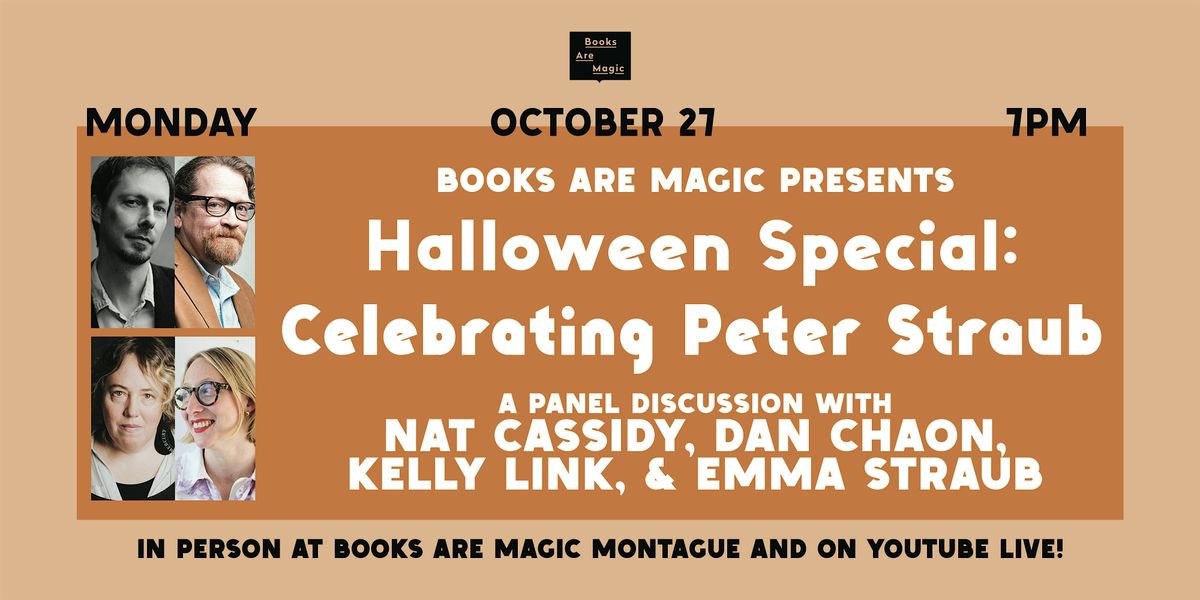In-Store: Celebrating Peter Straub w/ Nat Cassidy, Dan Chaon, & Kelly Link, 27 October | Event in Brooklyn