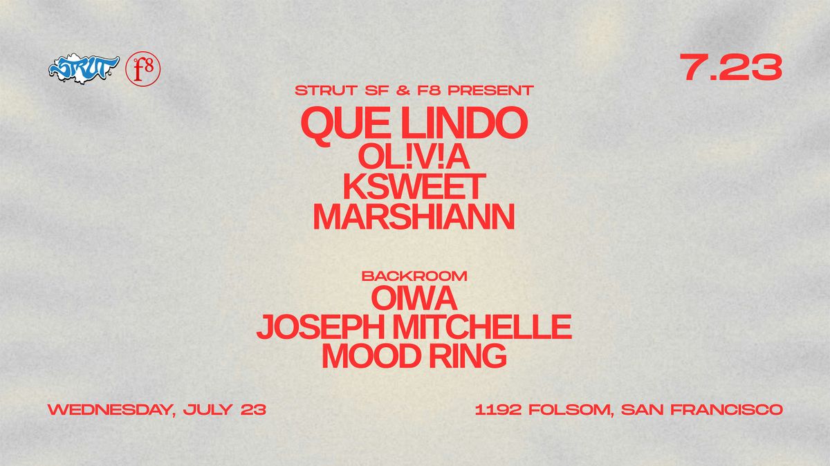 Strut SF & F8 Present Que Lindo, 23 July | Event in San Francisco | AllEvents